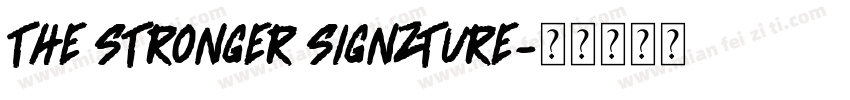 the stronger signzture字体转换